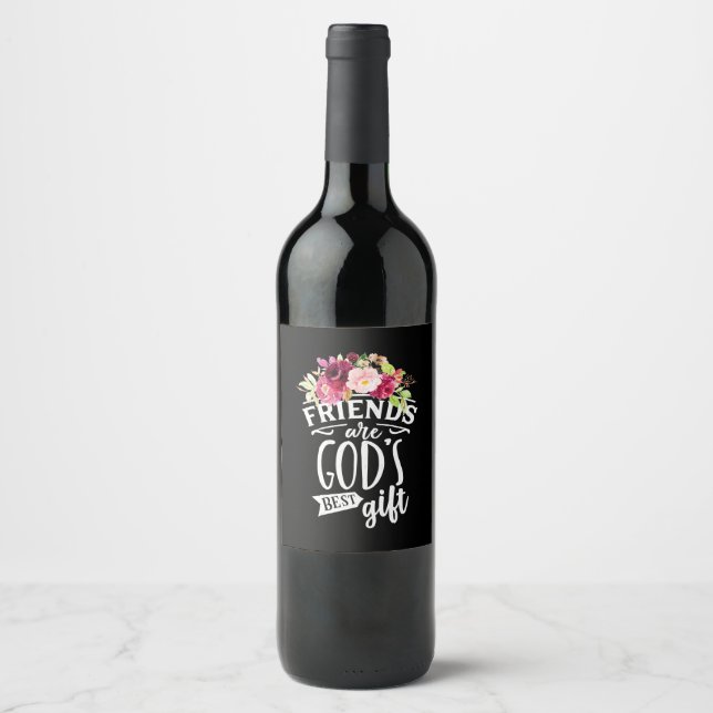 Friends Are God Best Gift Wine Label (Front)
