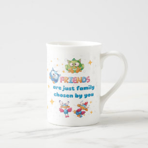 Friends Are Just Family Chosen By You  Bone China Mug