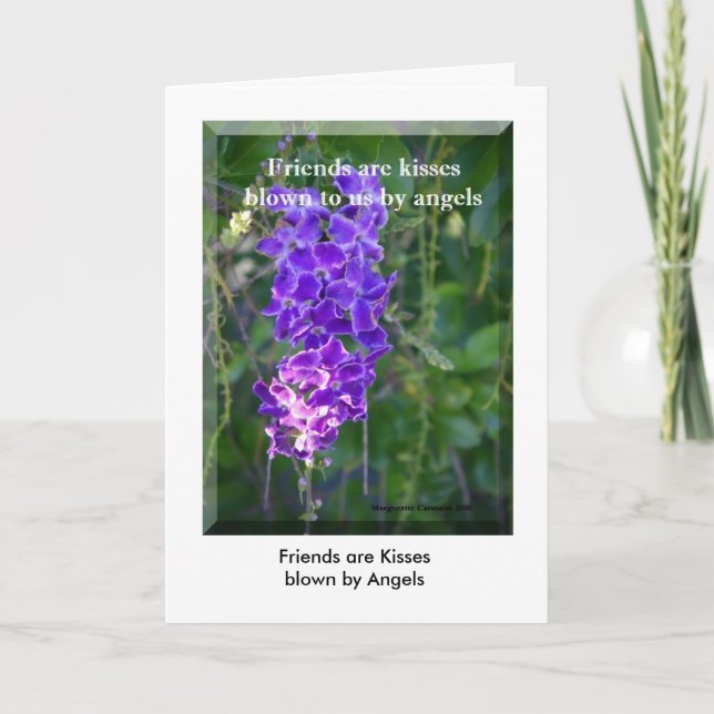 Friends are kisses blown to us by angels, Frien... Card (Front)