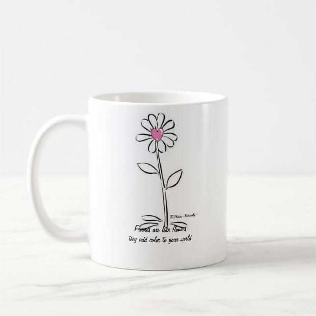 Friends are like flowers Mug (Left)