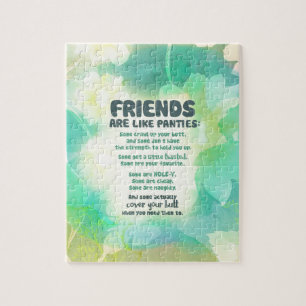 Friends are like Panties Jigsaw Puzzle