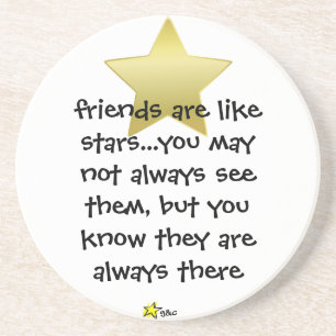 friends are like stars, coaster
