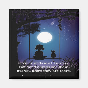 Friends Are Like Stars Magnet