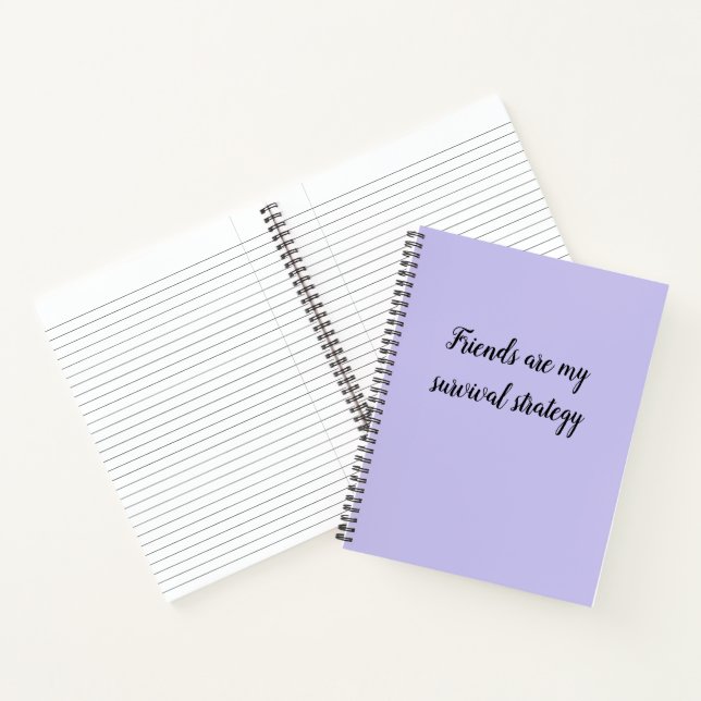 Friends are my survival strategy  notebook (Inside)