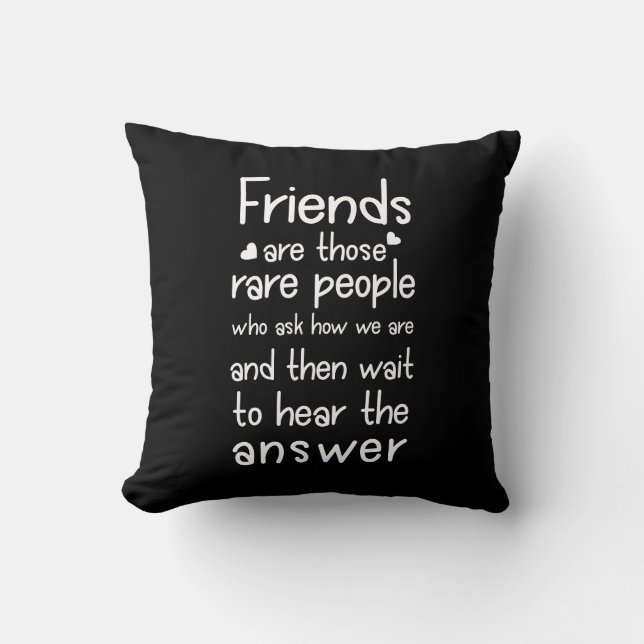 Friends are rare people Friendship Quote Black Cushion (Front)