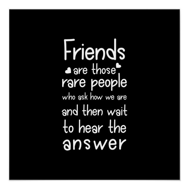 Friends are rare people Friendship Quote Black Poster (Front)