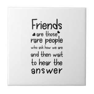 Friends are rare people Friendship Quote Black Tile