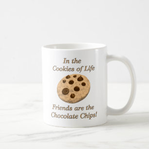 Friends Are The Chocolate Chips! Coffee Mug