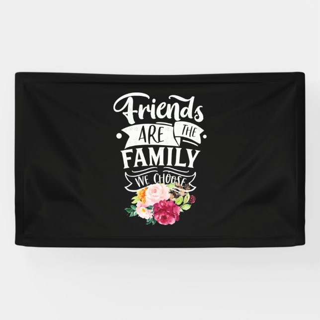 Friends Are The Family We Choose Banner (Horizontal)