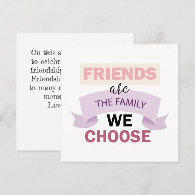 Friends are the Family We Choose Friendship  Holiday Card (Front/Back)