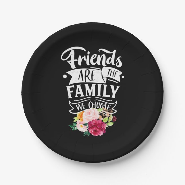 Friends Are The Family We Choose Paper Plate (Front)