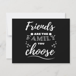 Friends are the Family you choose Classic Invitation