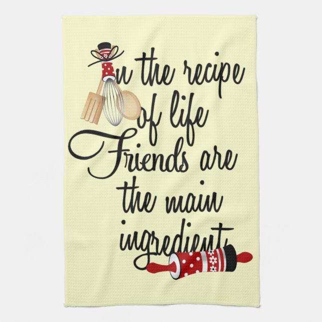 Friends are the Main Ingredient Kitchen Towel (Vertical)