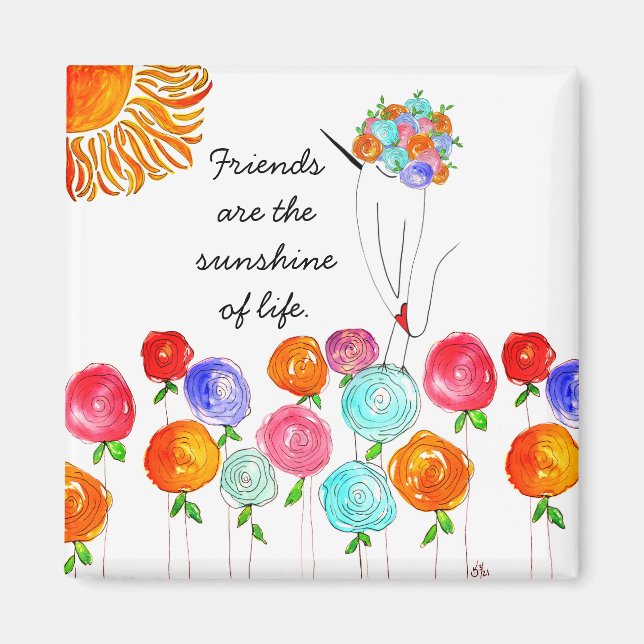 Friends Are The Sunshine of Life  Magnet (Front)
