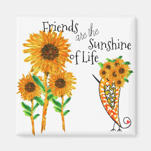 Friends are the Sunshine of Life  Magnet
