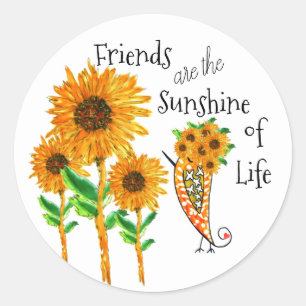 Friends Are The Sunshine of Life Sticker