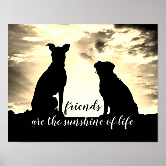 friends are the sunshine quote poster with dogs (Front)