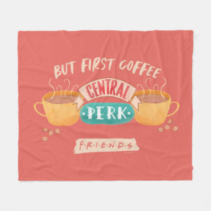 FRIENDS™   But First Coffee - Central Perk Fleece Blanket