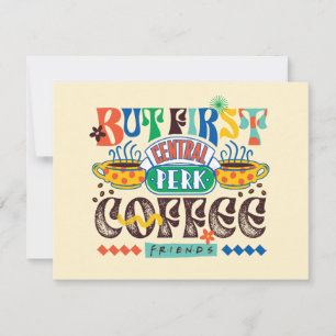 FRIENDS™ But First Coffee Vibrant Graphic Card
