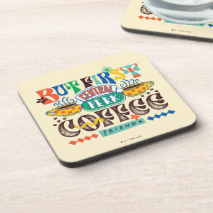 FRIENDS™   But First Coffee Vibrant Graphic Coaster