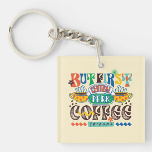 FRIENDS™   But First Coffee Vibrant Graphic Key Ring