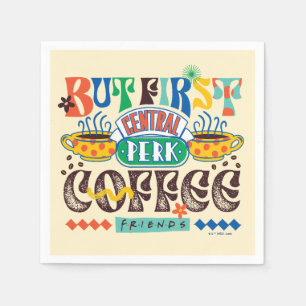 FRIENDS™   But First Coffee Vibrant Graphic Napkin