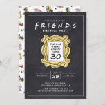 FRIENDS™ | Chalkboard 30th Birthday Invitation<br><div class="desc">Celebreate your Birthday with FRIENDS™. Personalise this awesome chalkboard Birthday invitation by adding all your party details!</div>