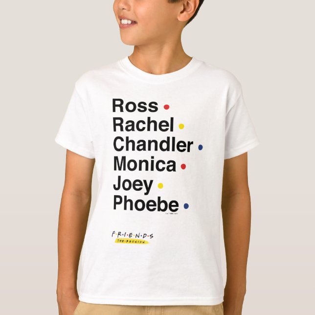 FRIENDS™ | Character Names 2 T-Shirt (Front)