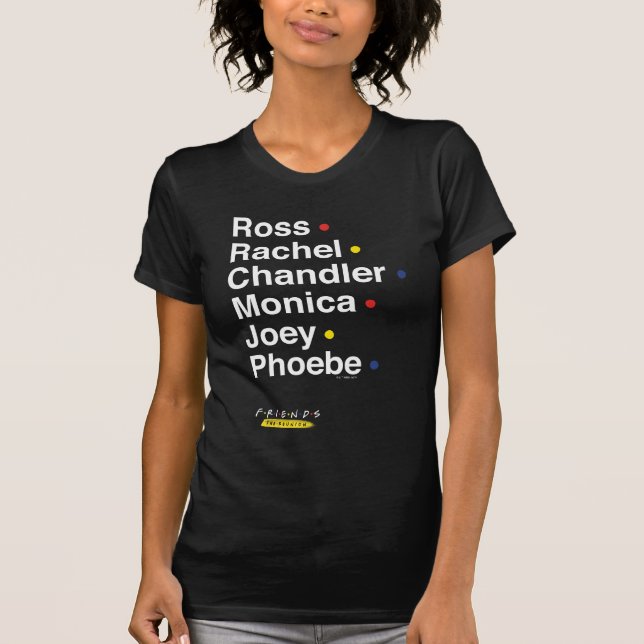 FRIENDS™ | Character Names T-Shirt (Front)