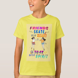 Friends Clothes Skate With Heart Soar With Spirit T-Shirt