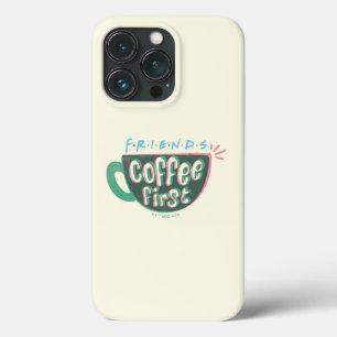 FRIENDS™   Coffee First iPhone 13 Pro Case