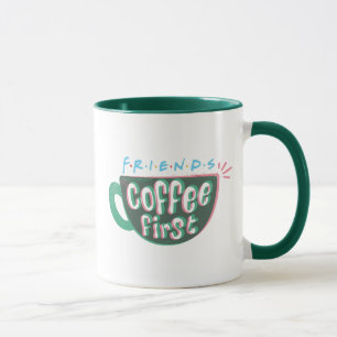 FRIENDS™ Coffee First Mug