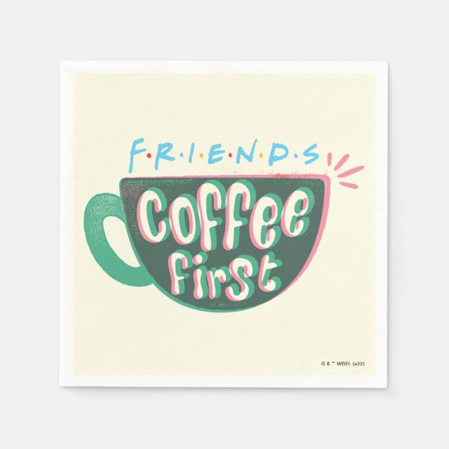 FRIENDS™ | Coffee First Napkin (Front)