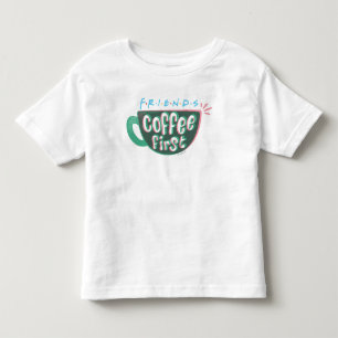 FRIENDS™   Coffee First Toddler T-Shirt