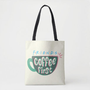 FRIENDS™   Coffee First Tote Bag