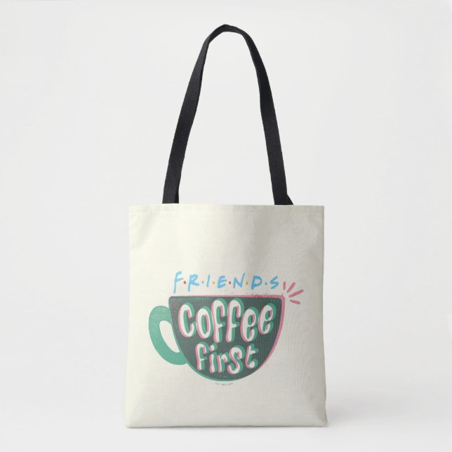 FRIENDS™ | Coffee First Tote Bag (Front)