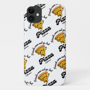 Friends Come and Go, But Pizza Is Forever Funny iPhone 11 Case