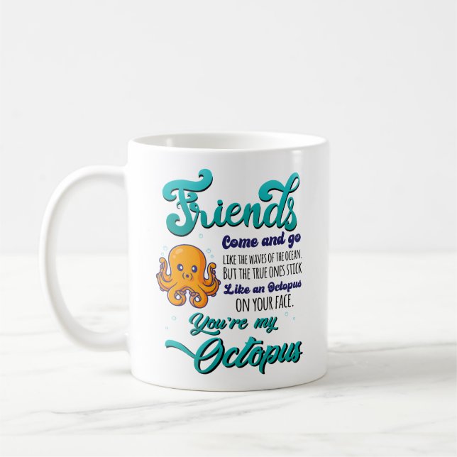 Friends Come and Go Like The Waves Of The Ocean Coffee Mug (Left)