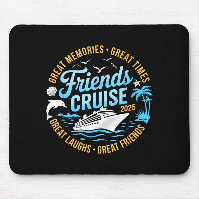 Friends Cruise 2025 Matching Group Vacation Trip C Mouse Mat (Front)