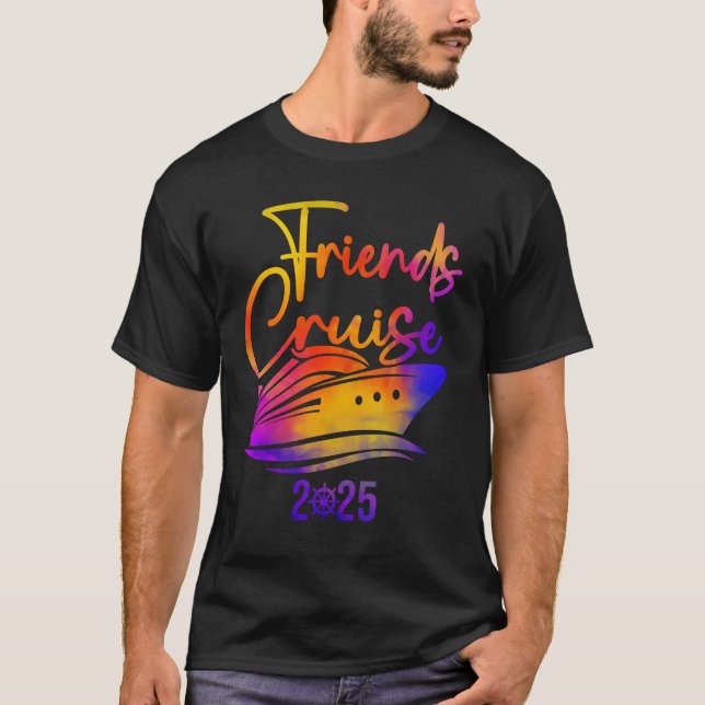 friends cruise 2025 vacation trip cruising friends T-Shirt (Front)