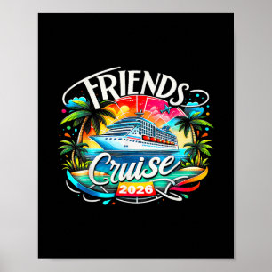 Friends Cruise 2026 Cruise Squad 2026 Funny Friend Poster