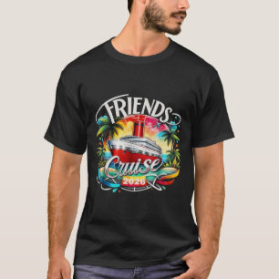 Friends Cruise 2026 Cruise Squad 2026 Funny Friend T-Shirt