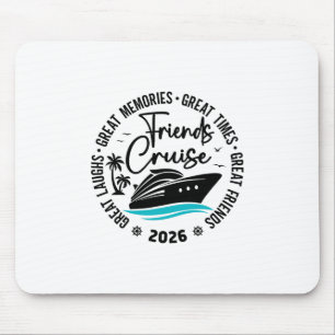 Friends Cruise 2026 Great Memories Group Vacation Mouse Mat