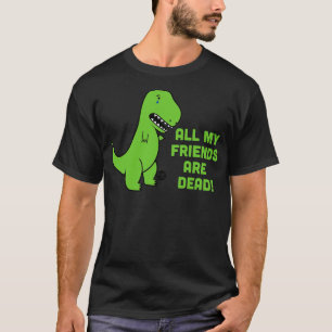 FRIENDS DEAD T-Shirt