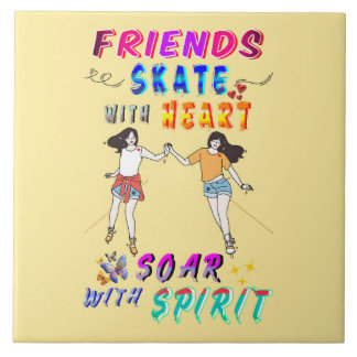 Friends Décor Skate With Heart Soar With Spirit Tile