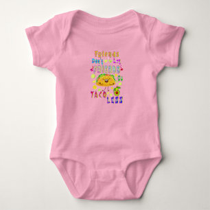 Friends Don’t Let Friends Go Taco Less Baby Bodysuit