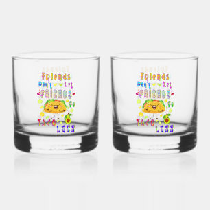 Friends Don’t Let Friends Go Taco Less Whiskey Glass