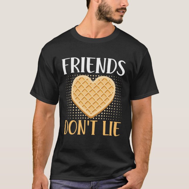 Friends Don t Lie Waffle Nut  Costumes Waffles T-Shirt (Front)