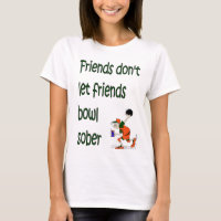 Friends don't let friends bowl sober