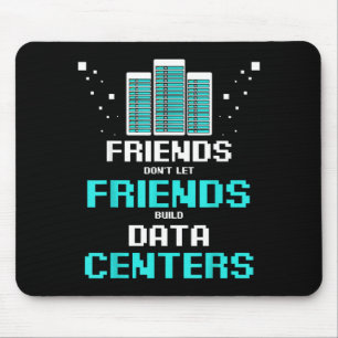 Friends Don't Let Friends Build Data Center Progra Mouse Mat